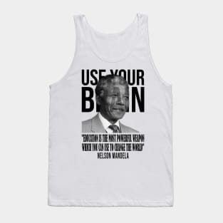 Use your brain - Nelson Mandela Tank Top